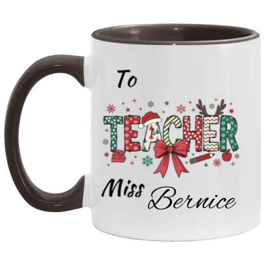 Personalized To Teacher Miss & Mr. 11OZ 15OZ Accent Mug